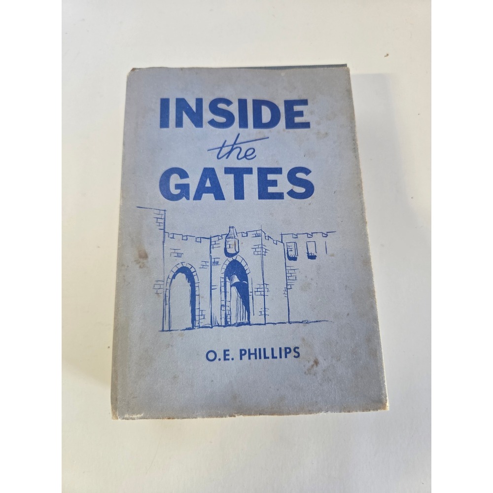 Inside the Gates O.E. Phillips Dunham Publishing Hardcover Vintage Religion Book